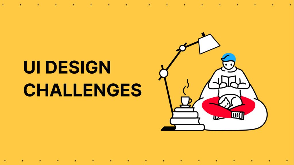 Challenges in UI Design